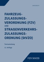 Fahrzeug-Zulassungsverordnung (FZV) und Straßenverkehrs-Zulassungs-Ordnung