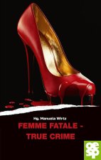 Femme fatale - true crime