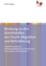 Beratung an den Schnittstellen von Flucht, Migration und Behinderung