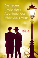 Die neuen, mysteriösen Abenteuer des Mister Jack Miller - Teil 4