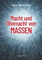 Macht und Ohnmacht von Massen