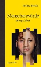 Menschenwürde - Europa leben