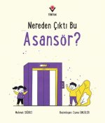 Nereden Cikti Bu Asansör