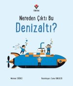 Nereden Cikti Bu Denizalti