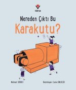 Nereden Cikti Bu Karakutu