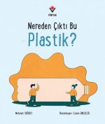 Nereden Cikti Bu Plastik