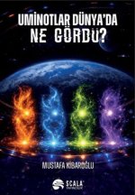 Uminotlar Dünyada Ne Gördü