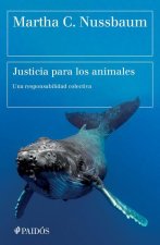 Justicia Para Los Animales: Nuestra Responsabilidad Colectiva / Justice for Animals: Our Collective Responsibility