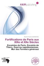 Fortifications de Paris aux XIXe et XXe Siècles