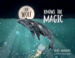 The Wolf Knows the Magic