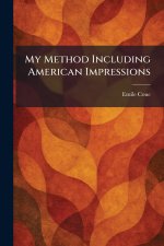 My Method Including American Impressions