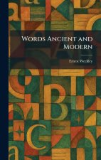 Words Ancient and Modern
