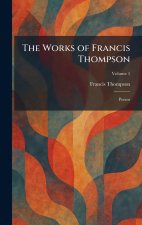 The Works of Francis Thompson
