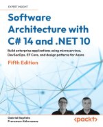 Software Architecture with C# 14 and .NET 10 - Fifth Edition