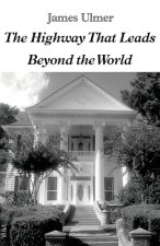 The Highway That Leads Beyond the World