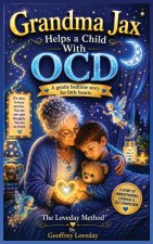 Grandma Jax Helps When a Child Has OCD