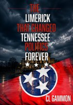 The Limerick that Changed Tennessee Politics Forever