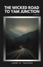 The Wicked Road to Yam Junction