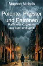 Polente, Priester und Patronen