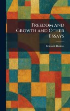 Freedom and Growth and Other Essays