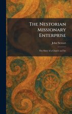 The Nestorian Missionary Enterprise