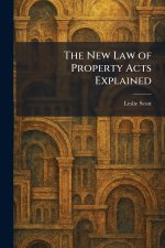 The New Law of Property Acts Explained