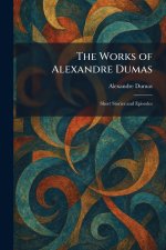 The Works of Alexandre Dumas