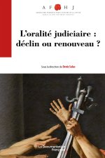 L'oralité des débats : déclin ou renouveau ?