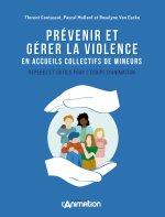 PREVENIR ET GERER LA VIOLENCE EN ACCEUILS COLLECTIFS DE MINEURS