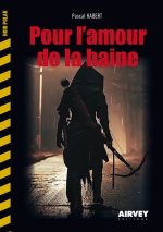 Pour l'amour de la haine