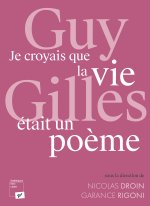 Guy Gilles. « Je croyais que la vie était un poème »