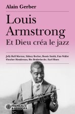 LOUIS ARMSTRONG, ET DIEU CRÉA LE JAZZ