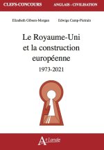 Le Royaume-Uni et la construction européenne (1973-2021)