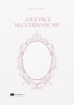 ¿Qué dice mi cuerpo de mí?
