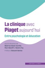 La clinique avec Piaget aujourd'hui, entre psychologie et éducation