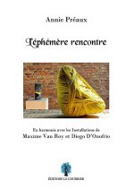 L'éphémère rencontre