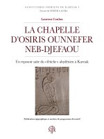 La chapelle d’Osiris Ounnefer Neb-djefaou