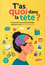 T'as quoi dans la tête ?