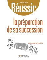 Réussir la préparation de sa succession