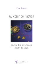 Au cœur de l'action  - Journal d'un investisseur de 2018 à 2026