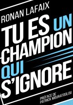Tu es un champion qui s'ignore
