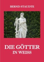 Die Götter in Weiss