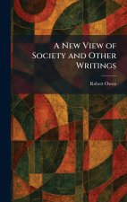 A New View of Society and Other Writings