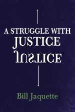 A Struggle with Justice