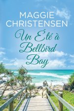 Un Été à Bellbird Bay
