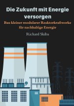 Die Zukunft mit Energie versorgen