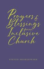 Prayers and Blessings for an Inclusive Church
