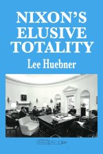 Nixon's Elusive Totality