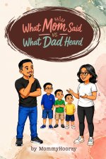 What Mom Said vs. What Dad Heard