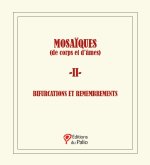 MOSAÏQUES (de corps et d’âmes) - 2 -